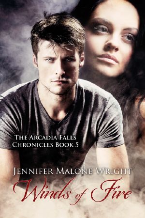 [The Arcadia Falls Chronicles 05] • Winds of Fire